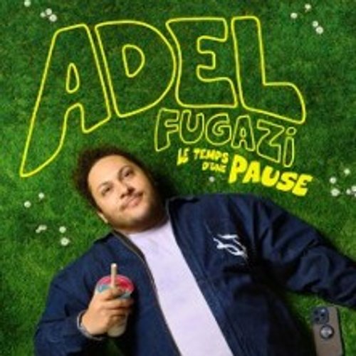 Adel Fugazi - Le Temps D'une Pause - Tournée