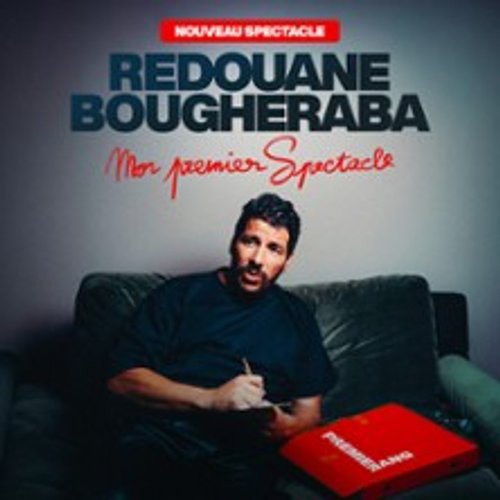 Redouane Bougheraba - Mon Premier Spectacle - Tournée Des Zénith